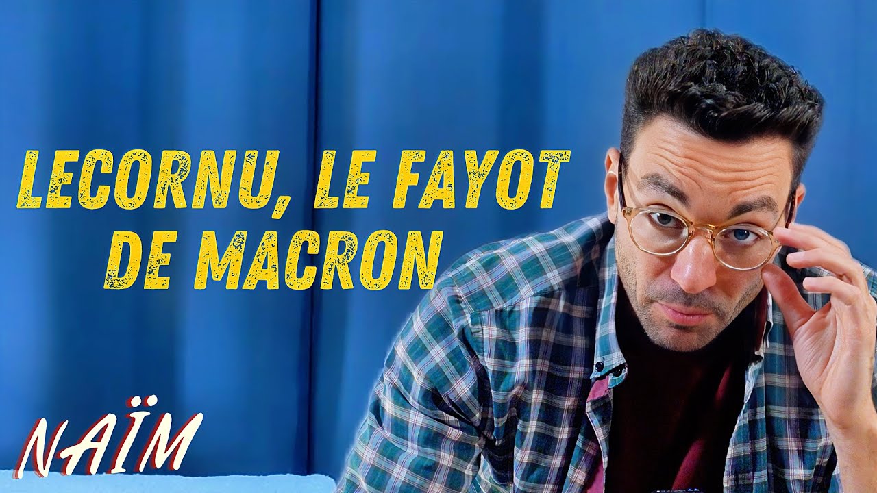 Lecornu, le fayot de Macron - L'actu de Naïm