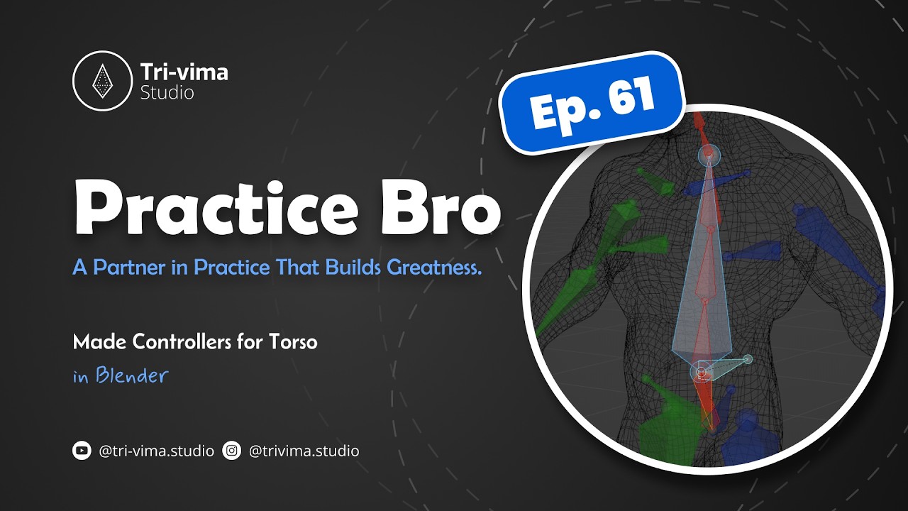 Practice Bro - Ep. 61 (Made Controllers for Torso) in Blender