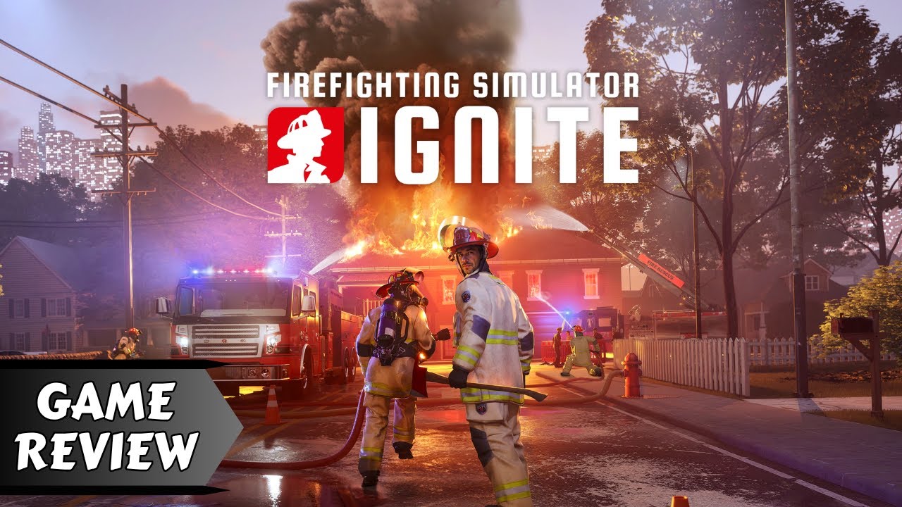 Firefighting Simulator: Ignite &mdash; Serious Sim or Slow Burn?