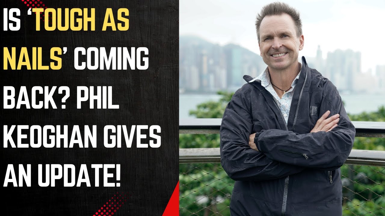 Is There Hope for a 'Tough As Nails' Return? Phil Keoghan Gives an Update.