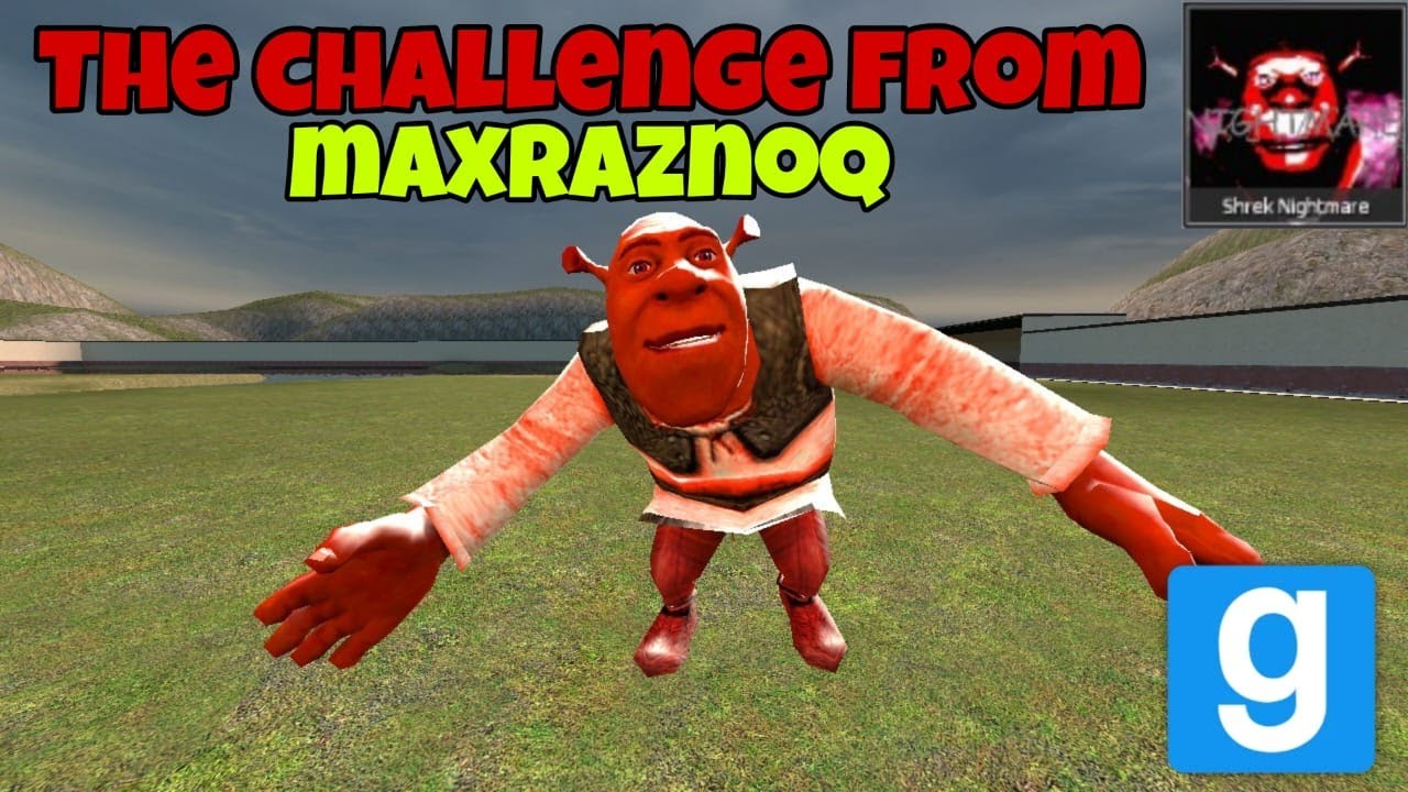 THE CHALLENGE WITH REMASTERED NIGHTMARE SHREK FROM MaxRaznoq (Creator Shrek Nextbot) || Garry's mod