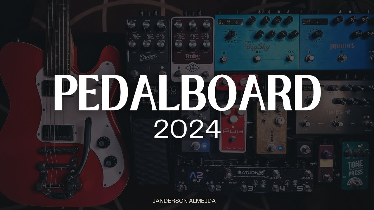 PEDALBOARD - 2024 | Janderson Almeida