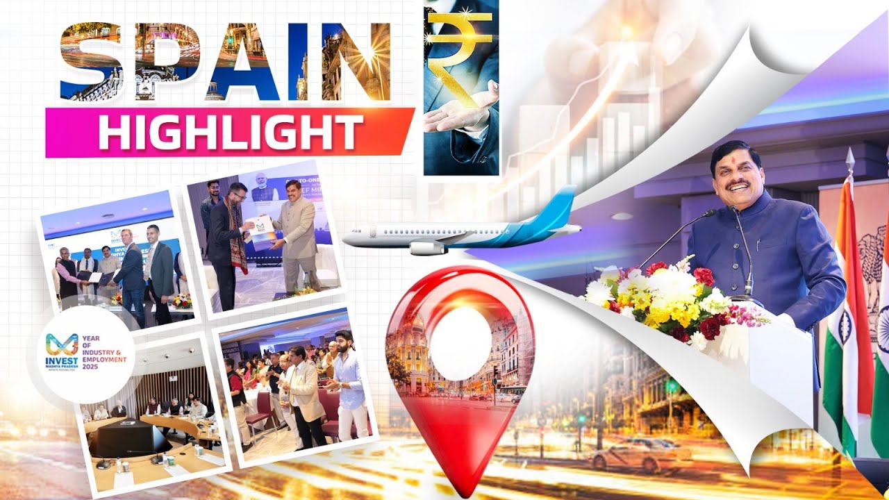 Dr Mohan Yadav : Spain Highlights | Invest Madhya Pradesh