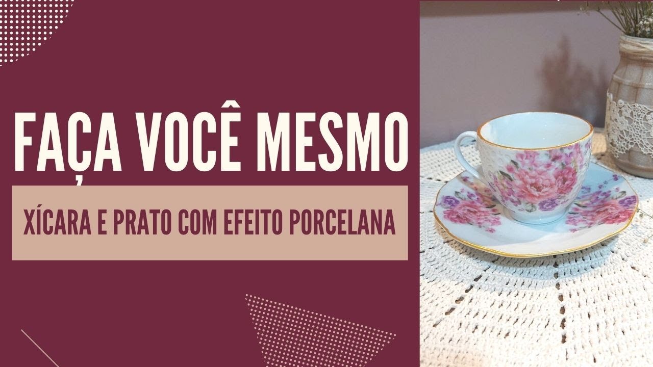 Como Fazer Xícaras e Pratos Com Efeito Porcelana por Roberta Noia