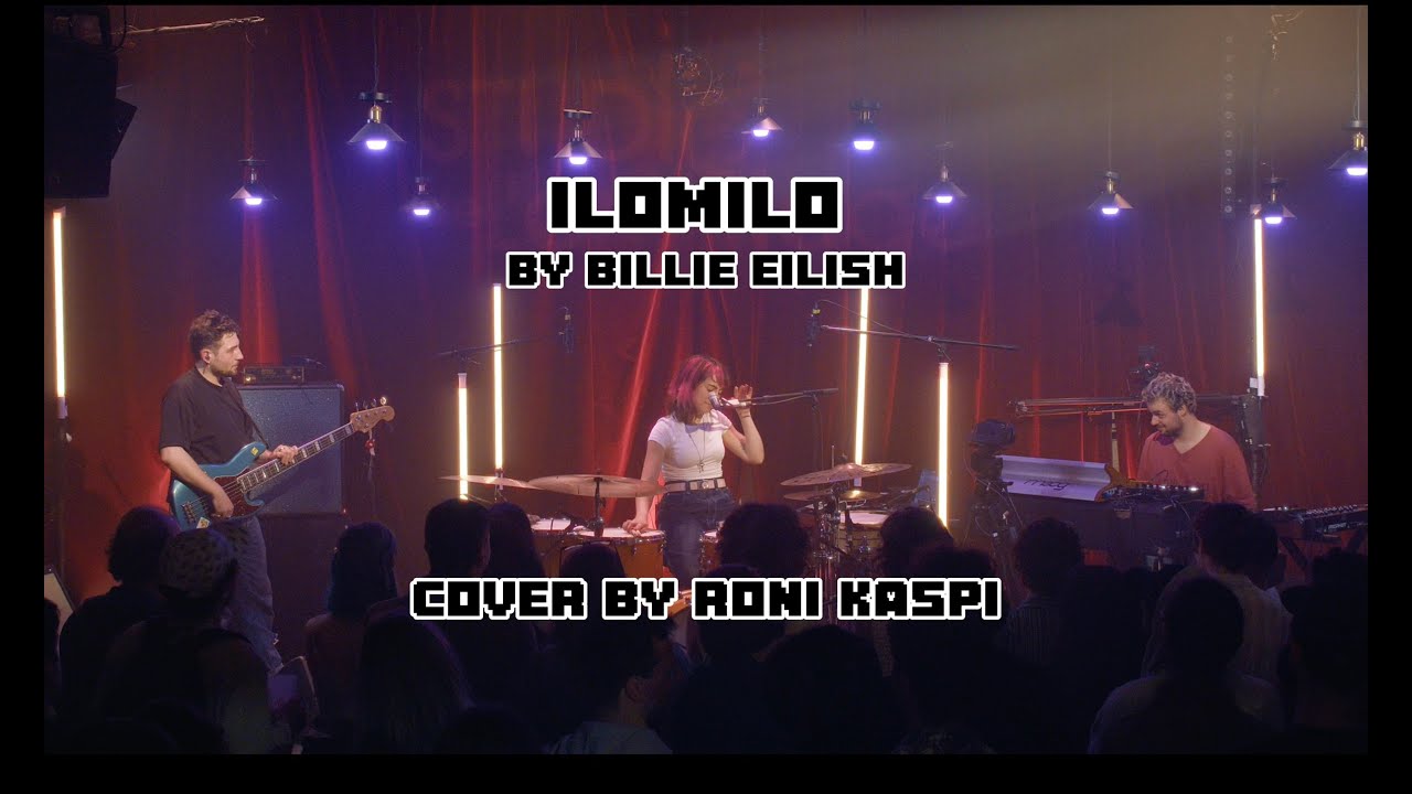 ilomilo - Billie Eilish Cover by Roni Kaspi (Live)