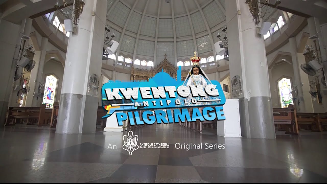 Kwentong Antipolo Pilgrimage ni Jose Noel 