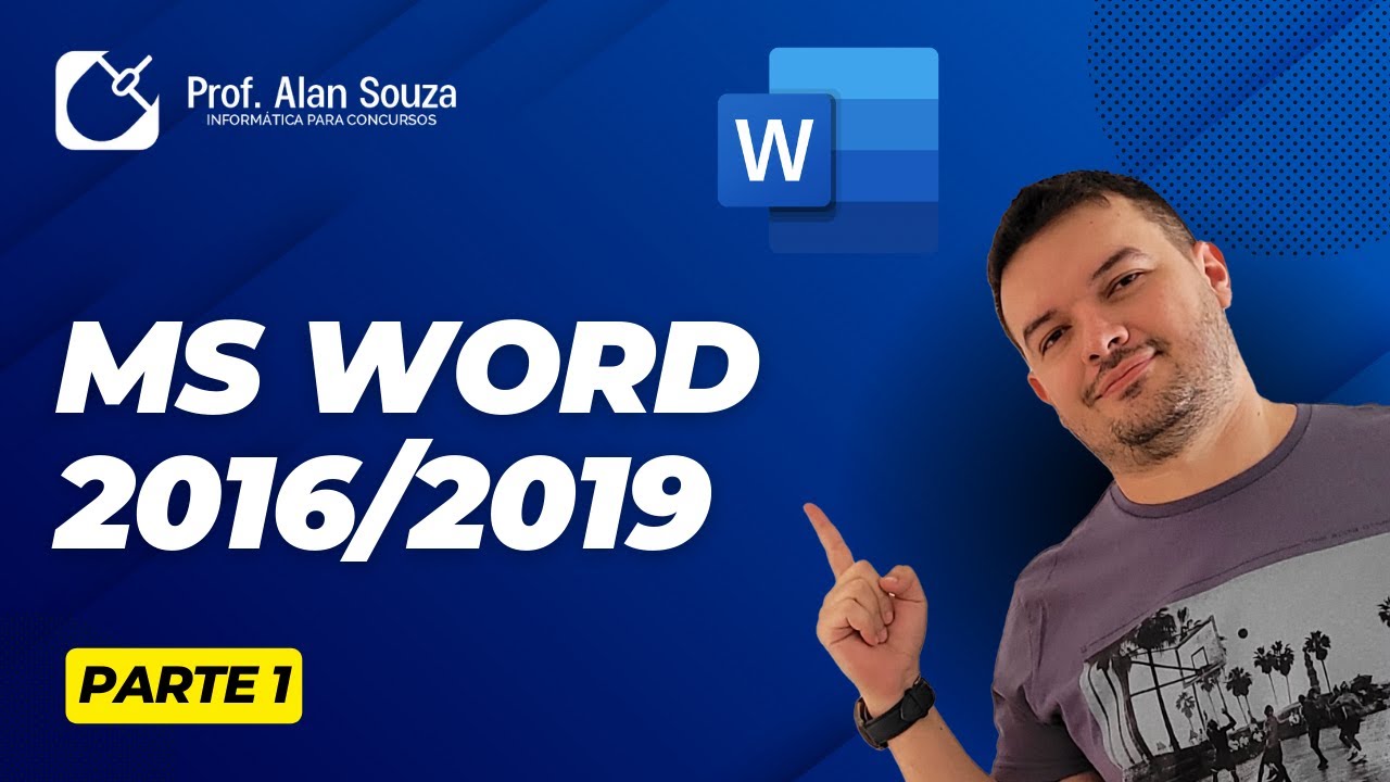 WORD 2016/2019 [Parte 1] - Informática Para Concursos - Prof. Alan Souza