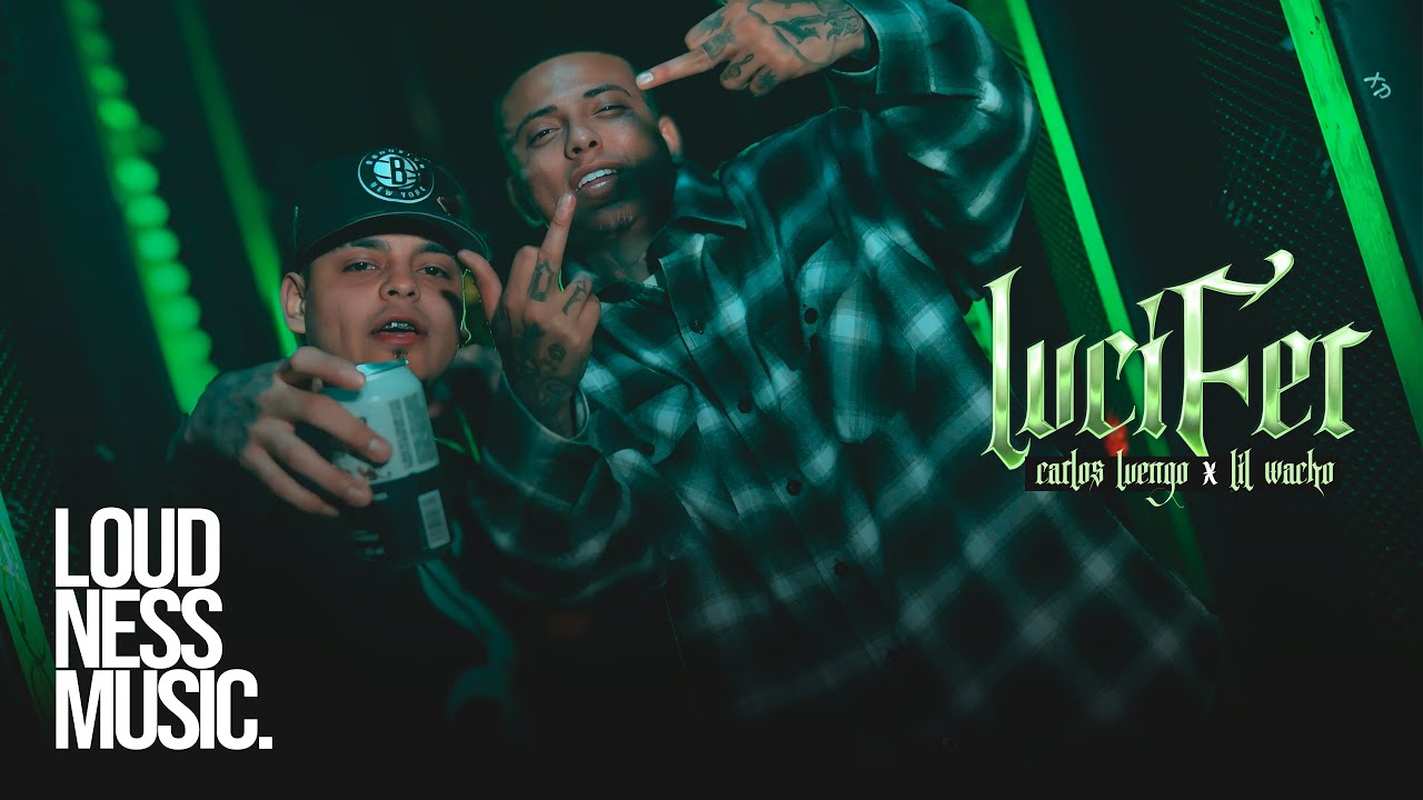 Carlos Luengo Ft @LilWacho13 - Lucifer [Video Oficial]