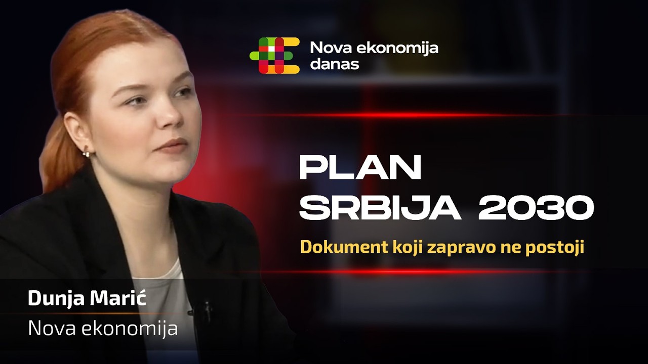 Gde je nestala plata od 1.700€? Istina o planu „Srbija 2030” | Dunja Marić | Nova ekonomija danas