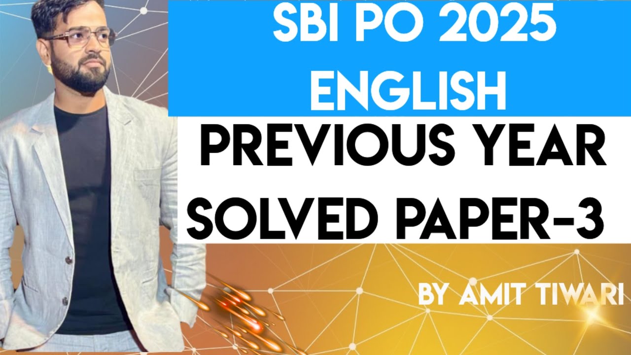 SBI PO 2025 !! ENGLISH DETAILED SOLVED PAPER WITH RULES-3 !! FOR BANKING EXAM !!