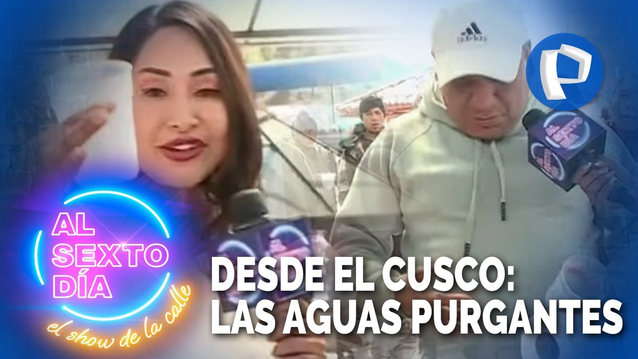 Desde el Cusco: Estos son los efectos de las aguas purgantes del Inca