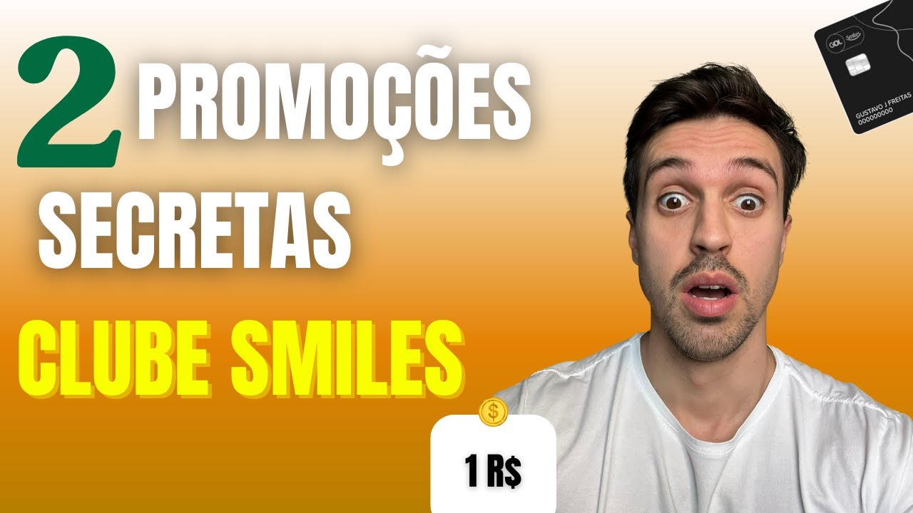 DUAS Promoções SECRETAS de Assinatura do Clube Smiles - BÔNUS ABSURDO