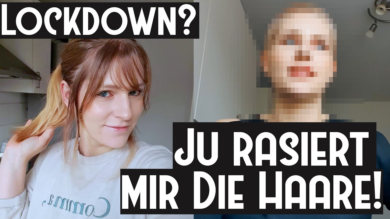 Ju rasiert mir die Haare! Lockdown Crazyness! [Pure Aktion! - Miaura Kimchi]