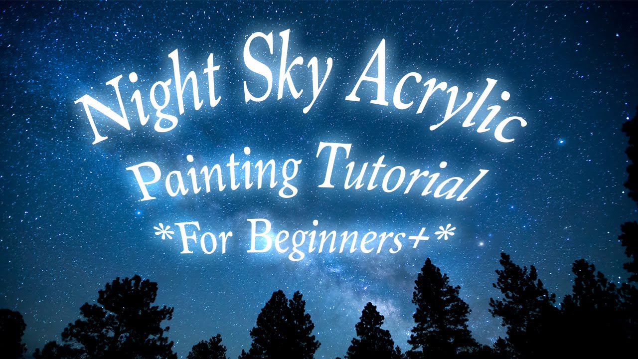 Night Sky Painting Tutorial For Beginners