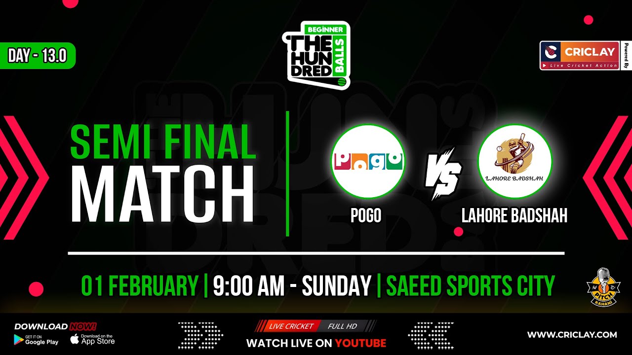 Pogo vs Lahore Badshah | Semi Final | Hundred Balls - Beginner 13.0 | Criclay