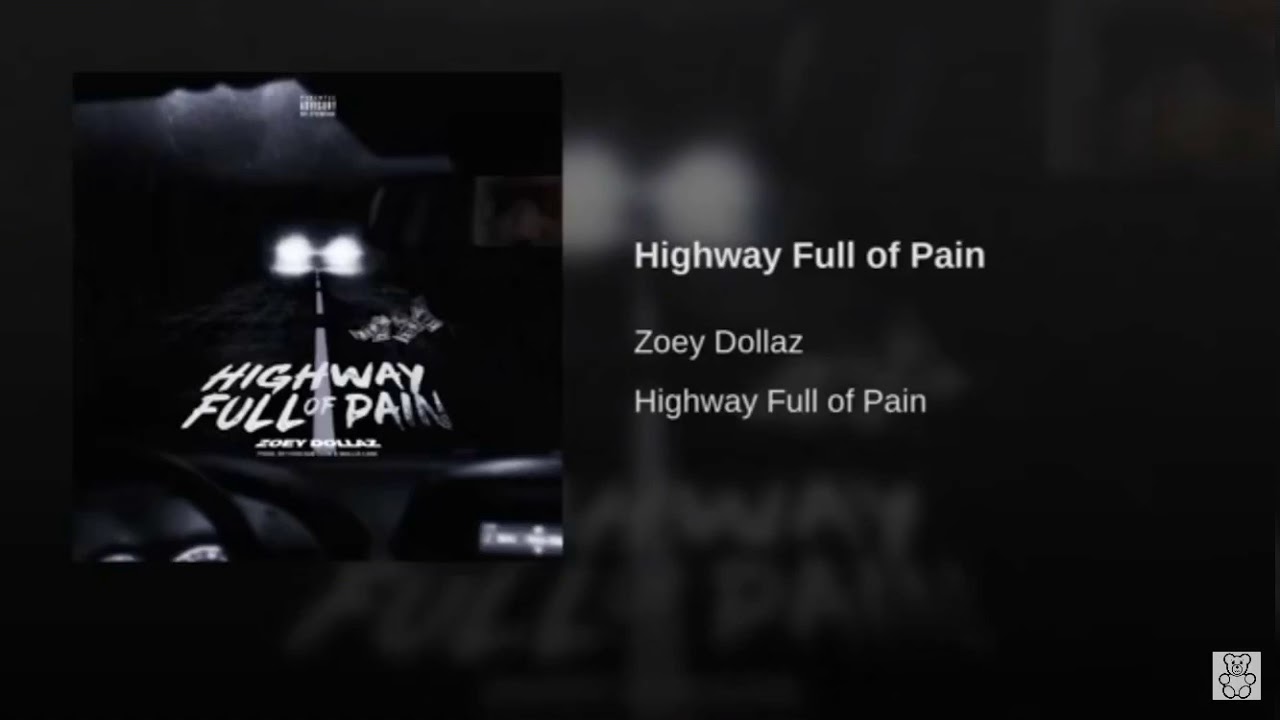 Zoey dollaz~ Highway Full Of Pain [OFFICIAL AUDIO]