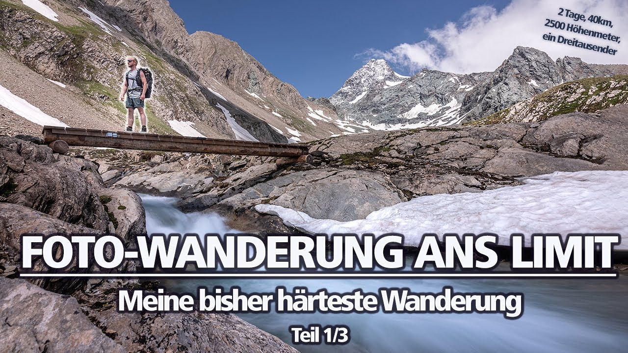 FOTO-WANDERUNG ANS LIMIT (1/3) | Meine härteste Wanderung mit Kamera (Nationalpark Hohe Tauern)