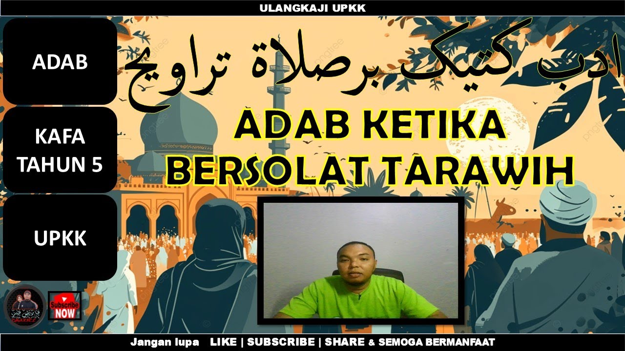 Adab Ketika Solat Tarawih | KAFA TAHUN 5 | ADAB | UPKK