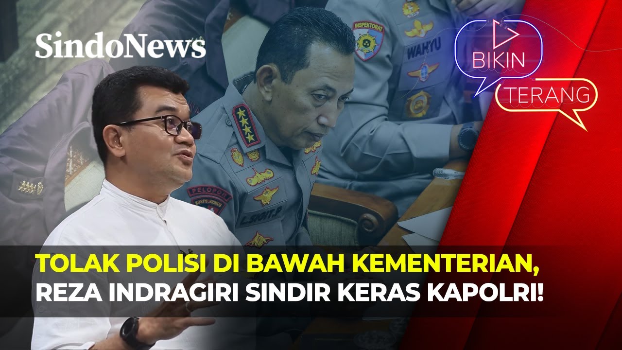 Tolak Polisi Di Bawah Kementerian, Reza Indragiri Sindir Keras Kapolri! | Bikin Terang | 01/02