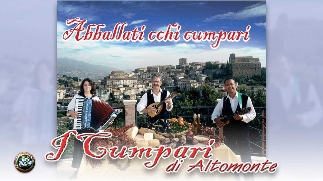 I Cumpari di Altomonte -  Abballati cchi cumpari - FULL ALBUM
