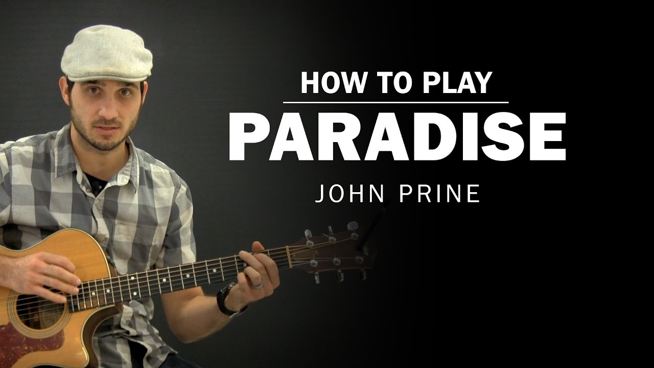Paradise (Джон Прайн) | Как играть | Урок игры на гитаре для начинающих