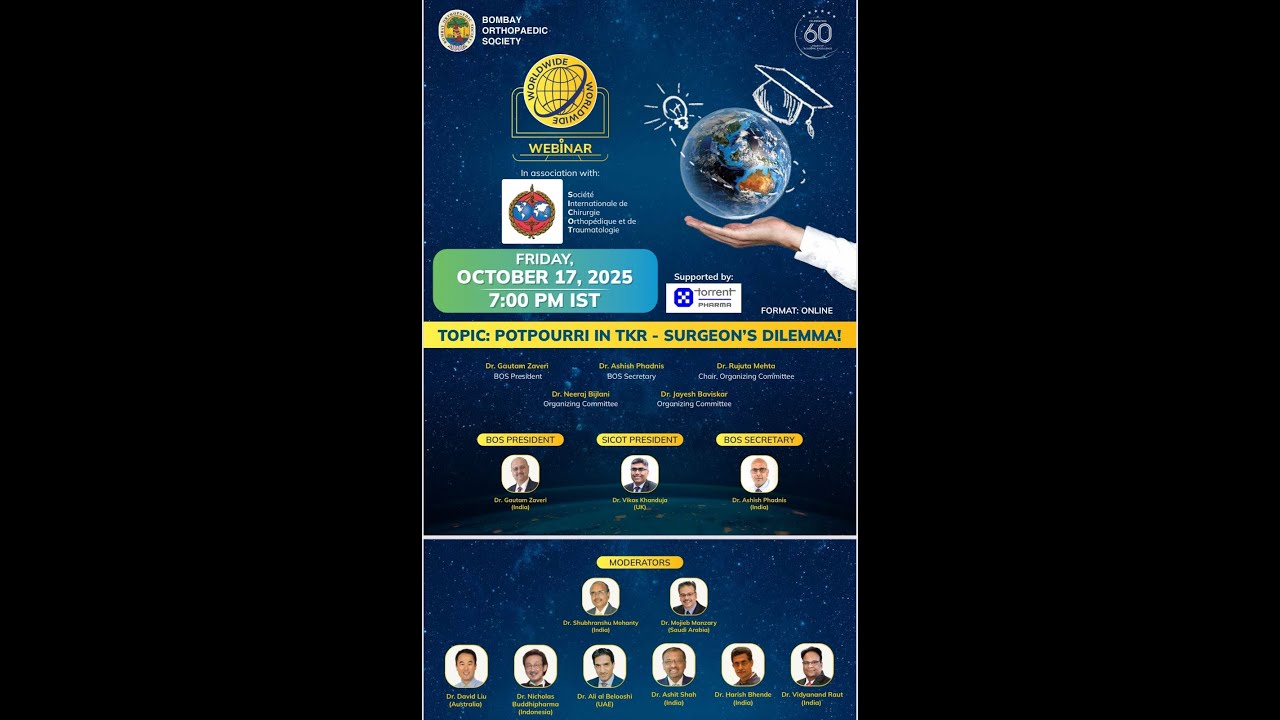 BOS WORLDWIDE WEBINAR - Topic:  Potpourri in TKR- Surgeon’s Dilemma!