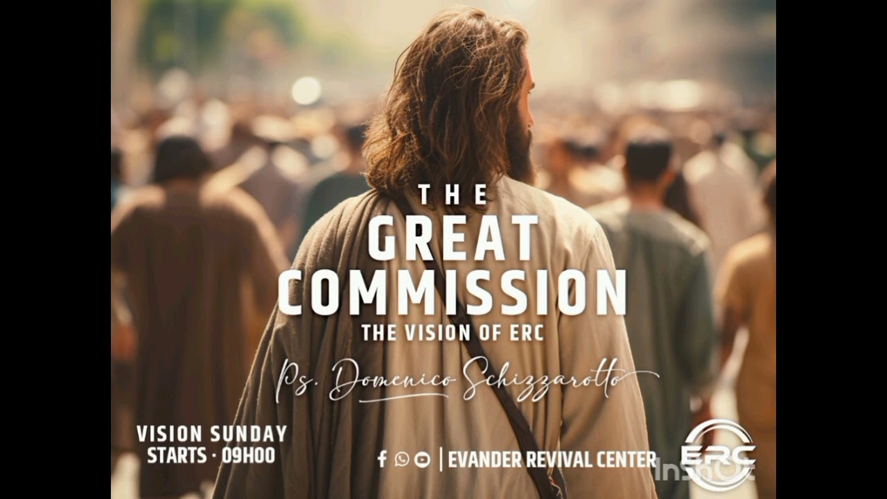 THE GREAT COMMISSION - THE VISION OF ERC (Matthew 28v18-20) ✝️