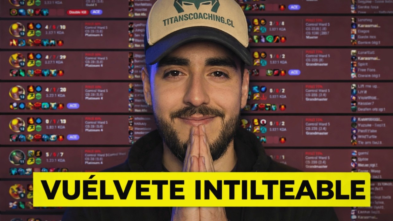 Como volverse INTILTEABLE y mejorar tu mentalidad en League of Legends