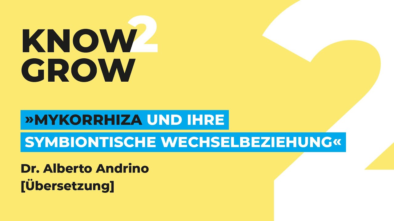 Mykorrhiza und ihre symbiontische Wechselbeziehung - Dr. Alberto Andrino [&Uuml;bersetzung]