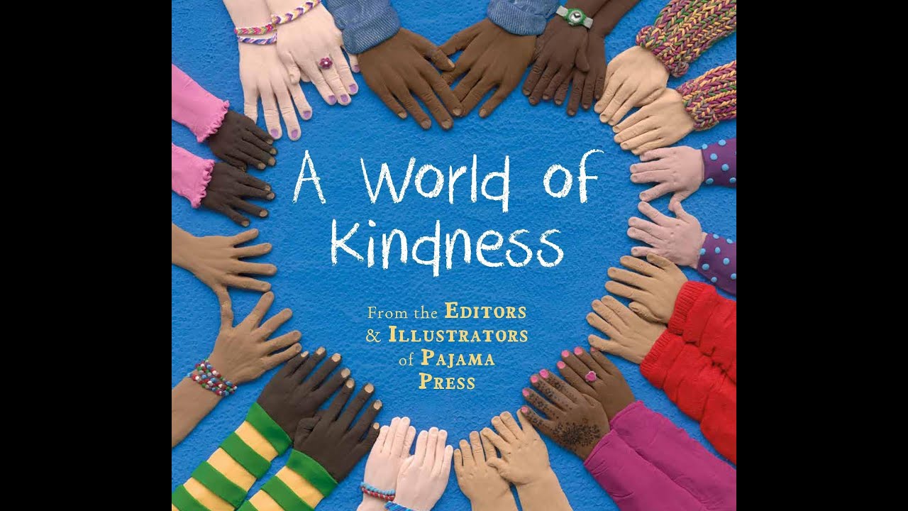 Read Aloud: A World of Kindness from the Editors and Illustrators at Pajama Press