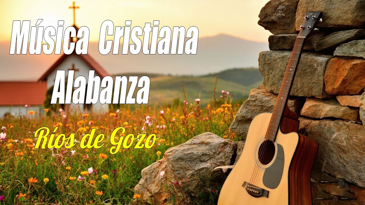 ALABANZAS⛪MUSICA CRISTIANA ALABANZAS MUY BONITAS DE CUERDAS🎸SIENTO PAZ Y GOZO EN MI CORAZON