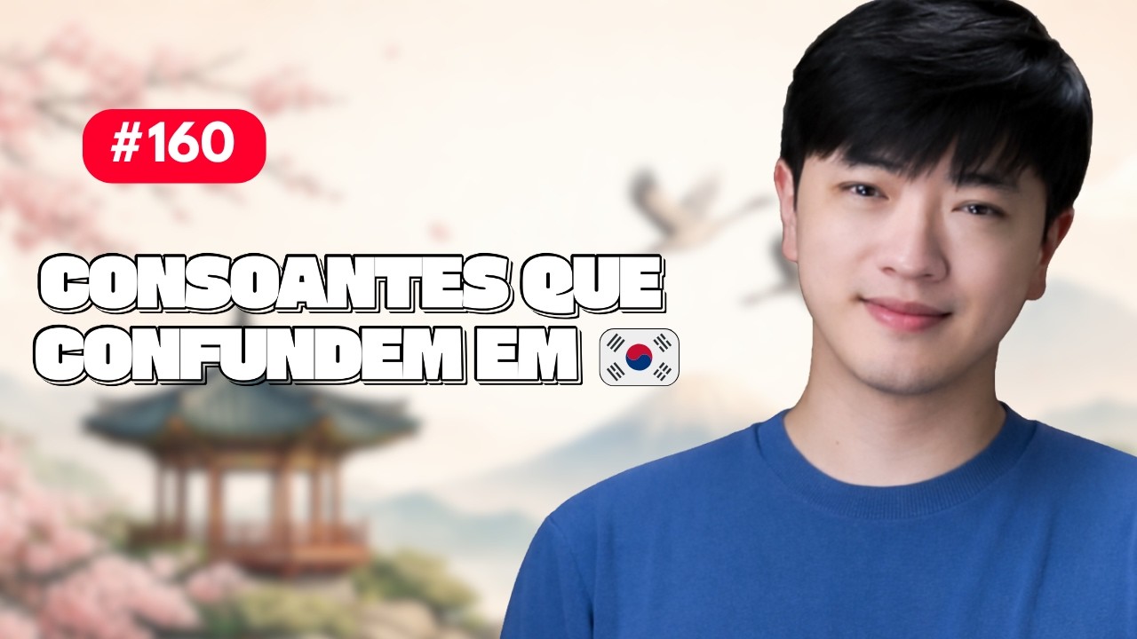 LIVE #160 - CONSOANTES QUE CONFUNDEM EM COREANO