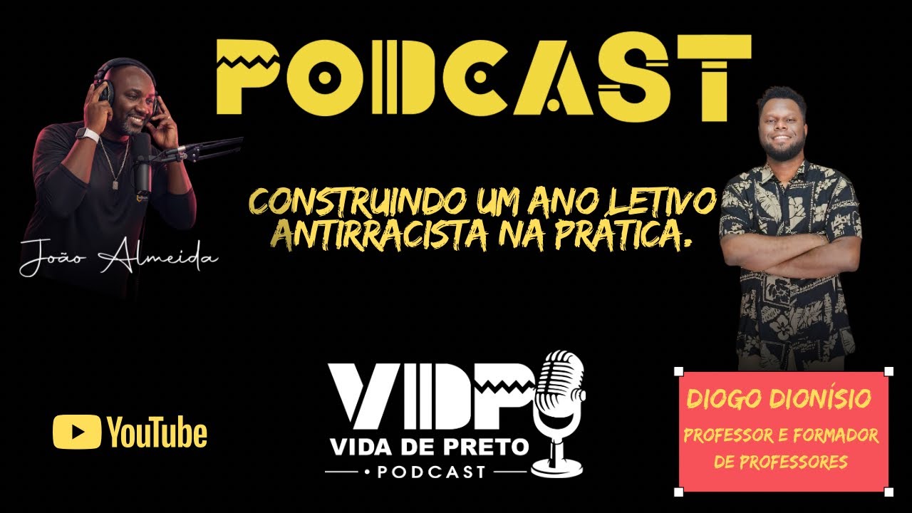 Construindo um ano letivo antirracista na prática. Convidado Professor Diogo Dionízio