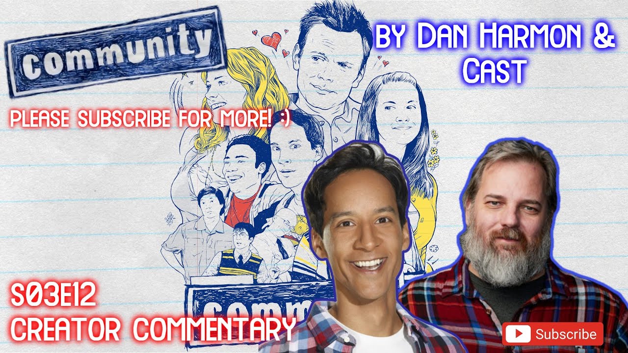 Community - S03E12 | Commentary by Dan Harmon & Cast