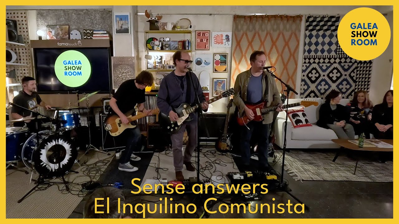 CANCIÓN SENSE ANSWERS- EL INQUILINO COMUNISTA : GALEASHOWROOM