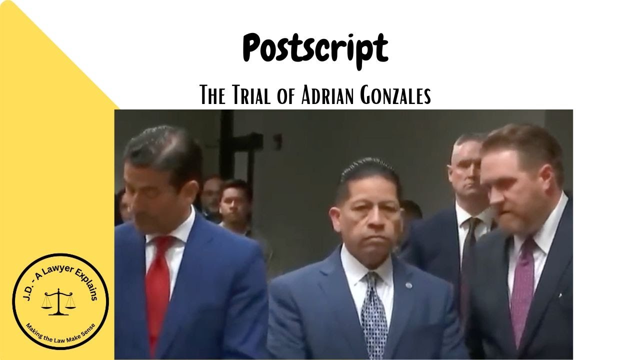 Postscript:  The Trial of Adrian Gonzales