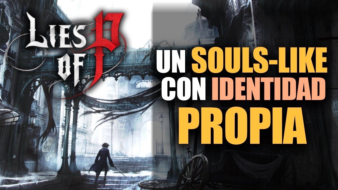 Lies of P es una ABSOLUTA BARBARIDAD