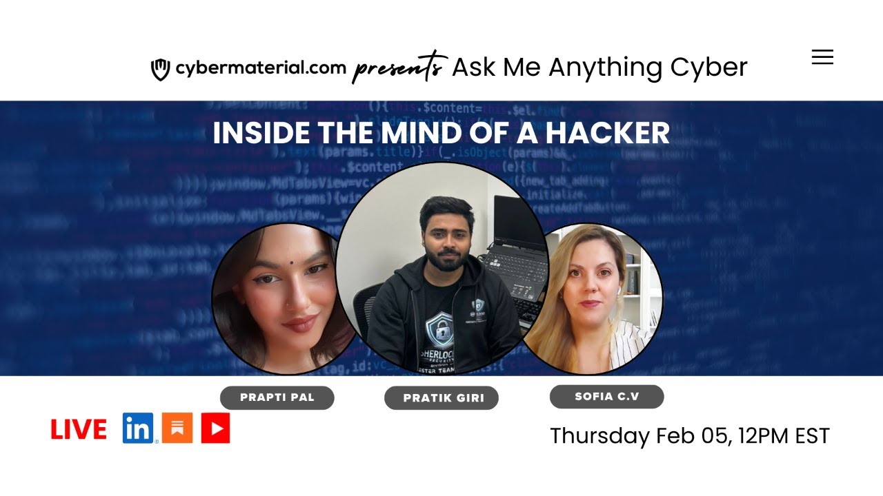 Ask Me Anything Cyber - Inside the Mind Of a Hacker