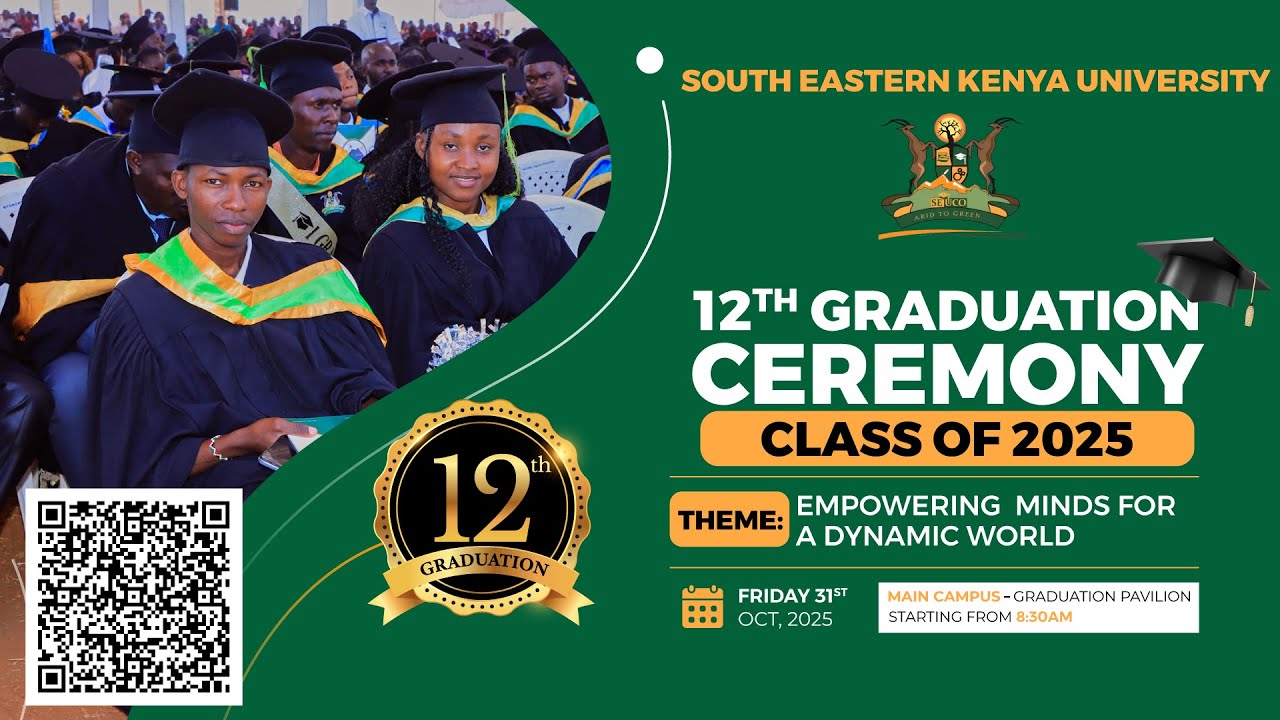 SOUTH EASTERN KENYA UNIVERSITY 12TH GRADUATION CEREMONY | OCTOBER 31, 2025.