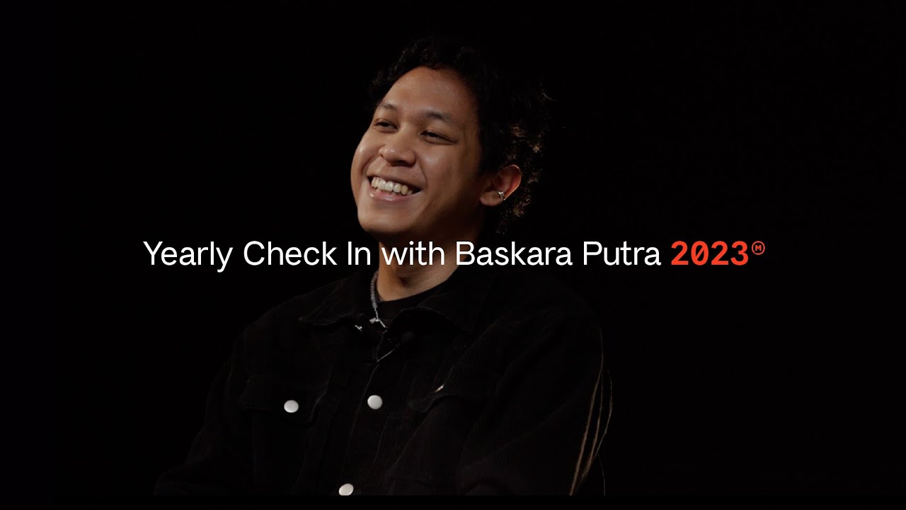 Yearly Check In with Baskara Putra | 2023
