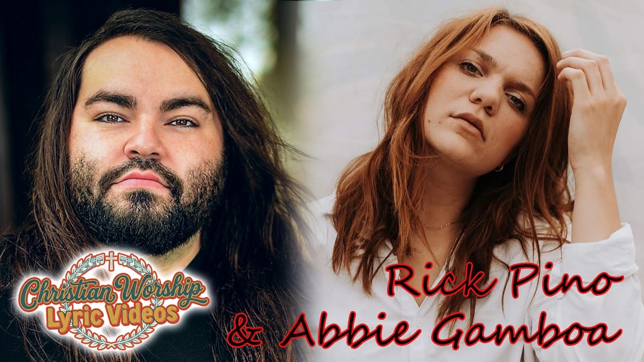 You restore everything - Rick Pino & Abbie Gamboa - Lyric video
