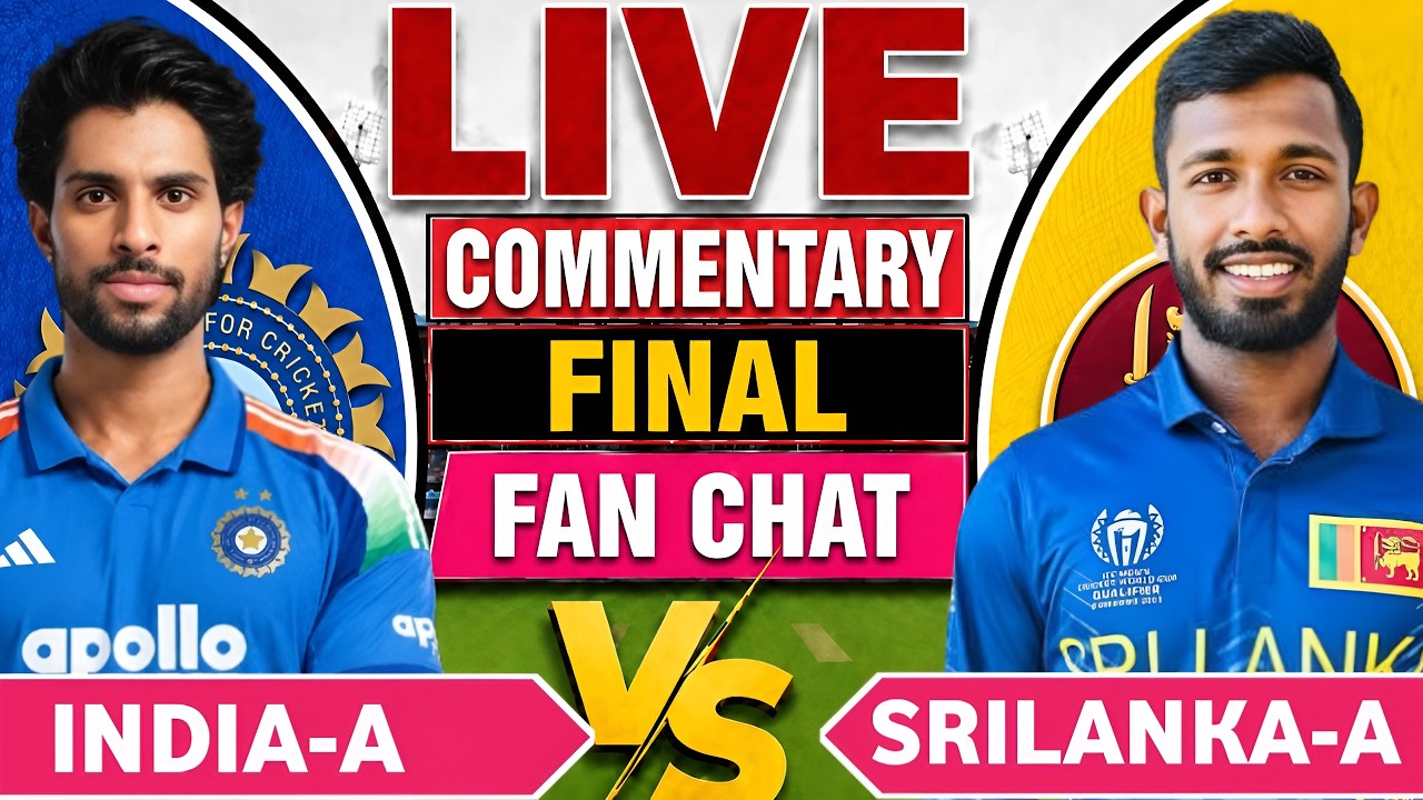 🔴 India A vs Srilanka A Tri Series Final 2026 | Ind vs Sl Live Cricket Score & Commentary🎙️