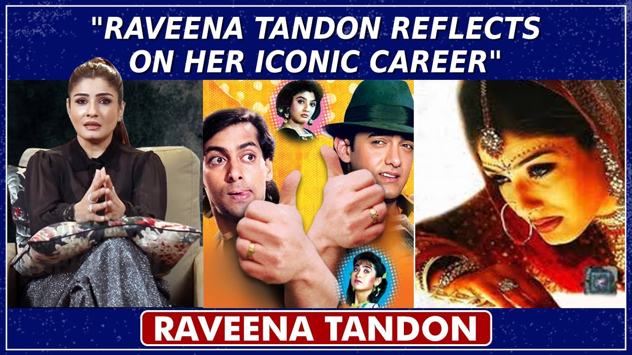 Raveena Tandon Talks About Her Iconic Movie Roles | Andaz Apna Apna | KGF | Sanjay Dutt | Govinda