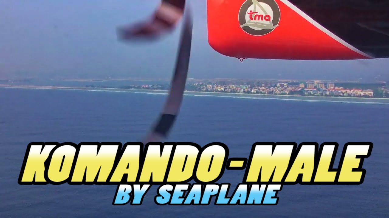 KOMANDOO Island to MALE by SEAPLANE - Maldives (4k)