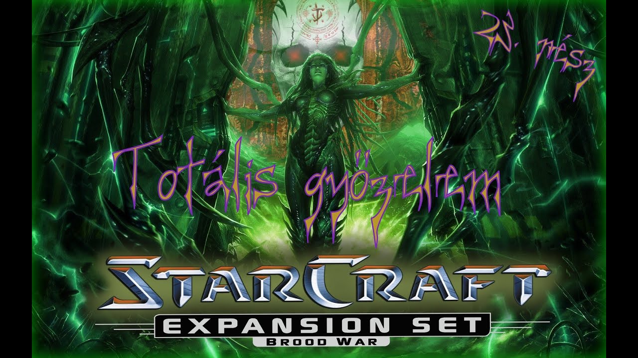 Totális Győzelem - Starcraft : Brood War #23 ( Edward Night )