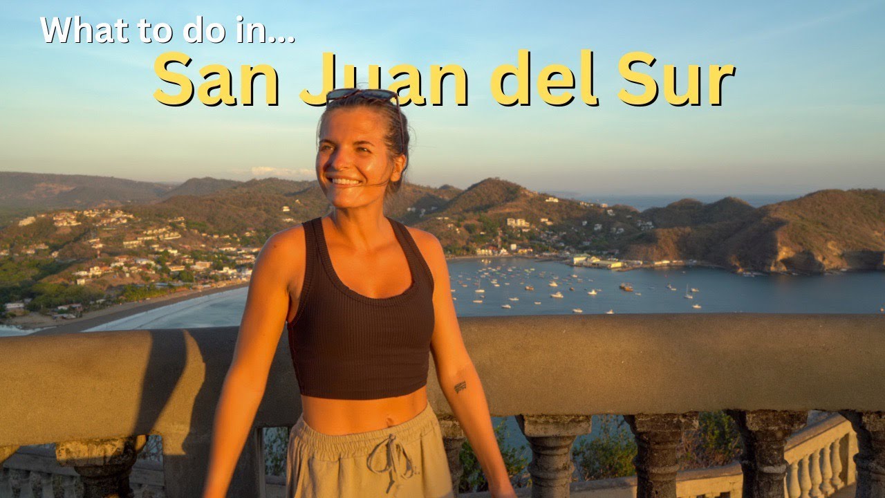 San Juan del Sur, Nicaragua: EVERYTHING you need to know!!