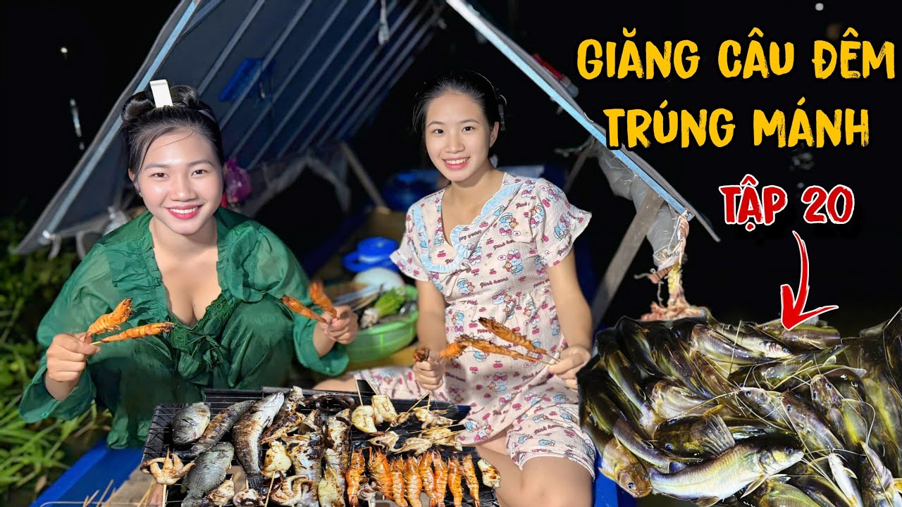 Trúng Mánh Gần Cả Chục Ký Cá Nướng Tươi Lai Rai Trong Đêm - Tập 20 | Loc Ca Lang 