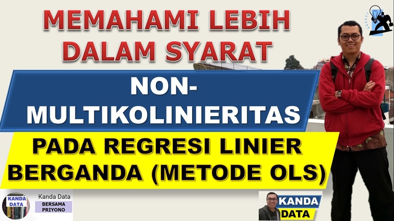Memahami Lebih dalam Syarat Non Multikolinieritas pada Regresi Linier Berganda Metode OLS