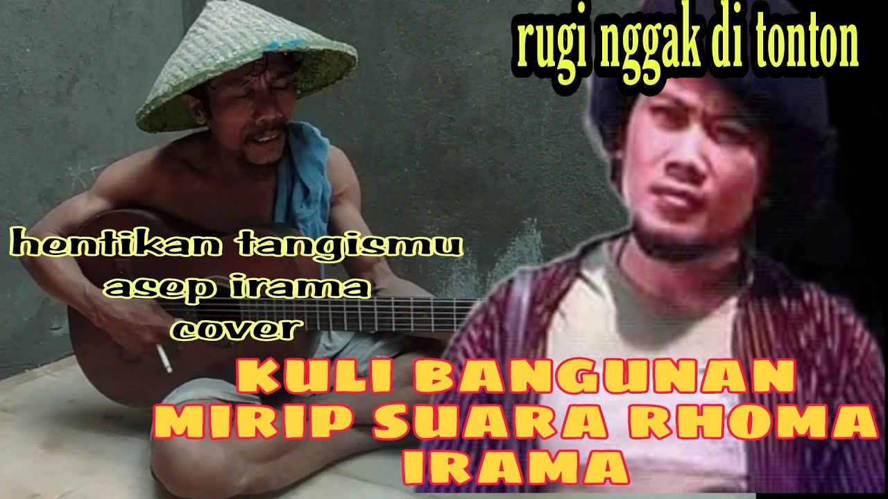 hentikan tangismu,kuli bangunan bersuara emas,kuli bangunan bersuara merdu,#kuli (@KUBA_chanel )