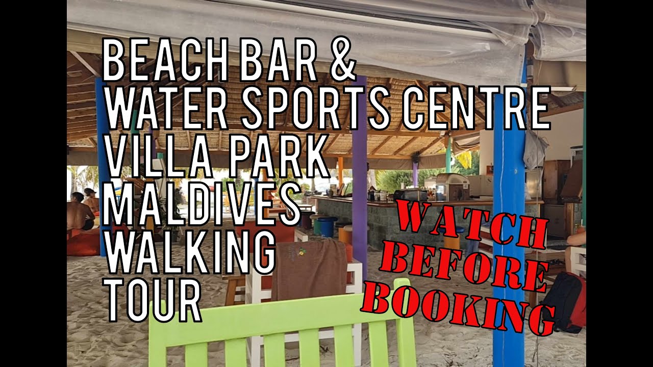 Beach Bar & Water Sport Centre  | Maldives | #villapark #maldives #walkingtour